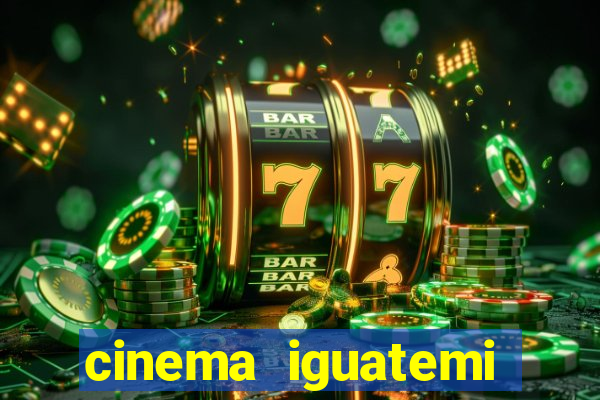 cinema iguatemi porto alegre